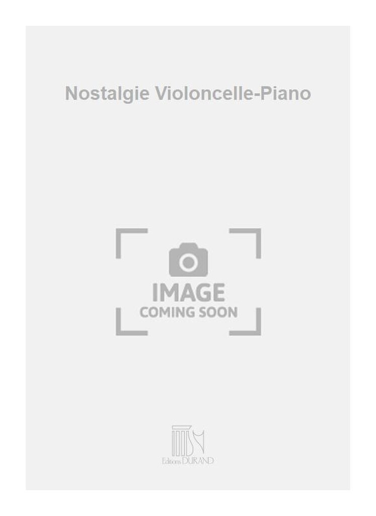 Nostalgie Violoncelle-Piano